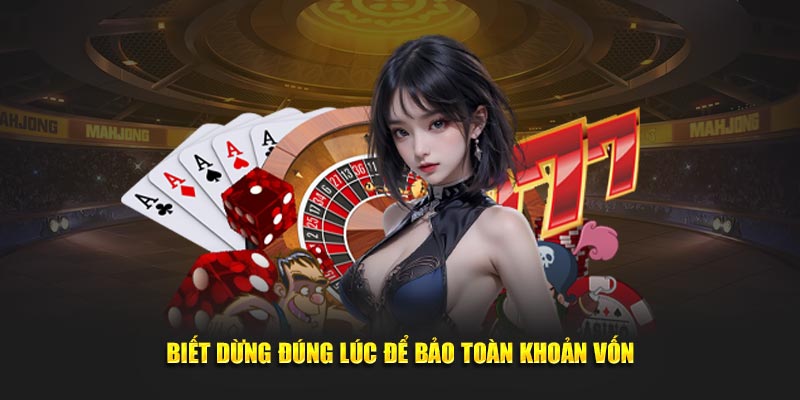 Cá Cược Dafabet - Trải Nghiệm Hàng Trăm Trò Chơi Đỉnh Cao Biết dừng đúng lúc để bảo toàn khoản vốn